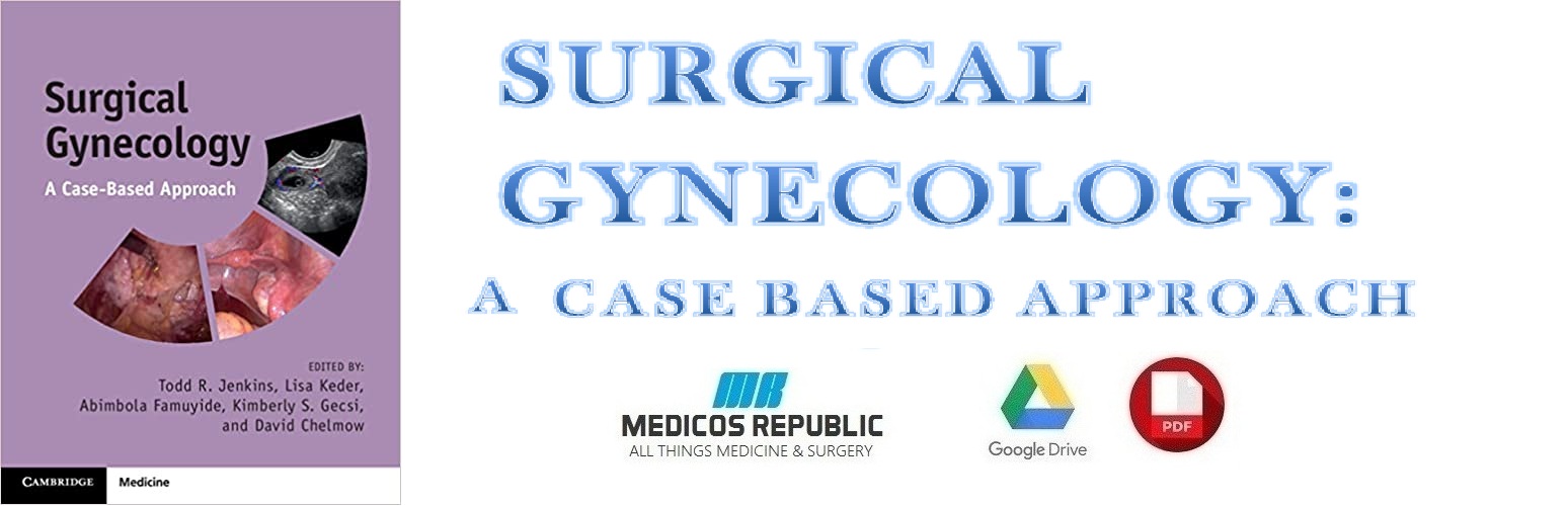 Surgical Gynecology A Case-Based Approach 1st Edition PDF