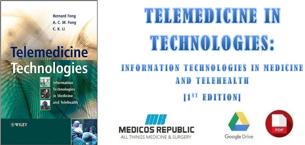 Telemedicine Technologies Information Technologies in Medicine and Telehealth 1st Edition PDF