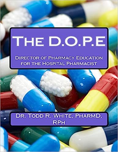 The D.O.P.E Director of Pharmacy Education for the Hospital Pharmacist PDF