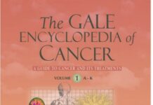 The Gale Encyclopedia Of Cancer A Guide To Cancer And Its Treatments 2nd Edition PDF