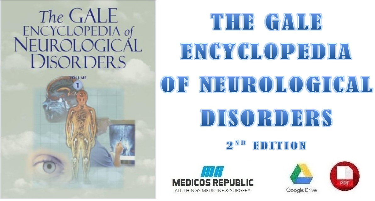 The Gale Encyclopedia of Neurological Disorders 1st Edition PDF