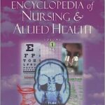 The Gale Encyclopedia of Nursing and Allied Health PDF