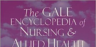 The Gale Encyclopedia of Nursing and Allied Health PDF