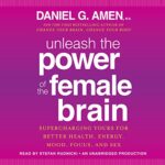 Unleash the Power of the Female Brain 1st Edition PDF