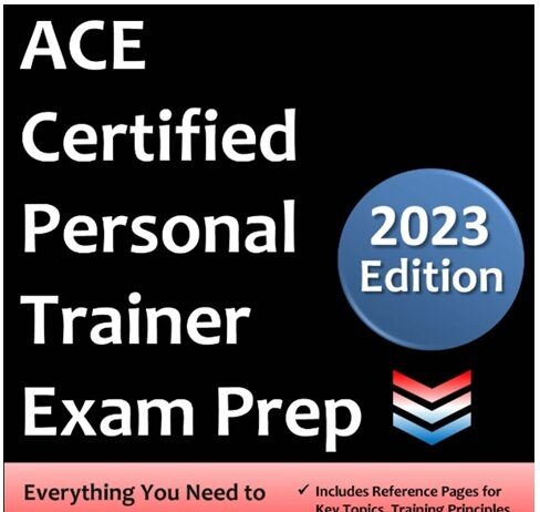 ACE Certified Personal Trainer Exam Prep 2023 Edition PDF