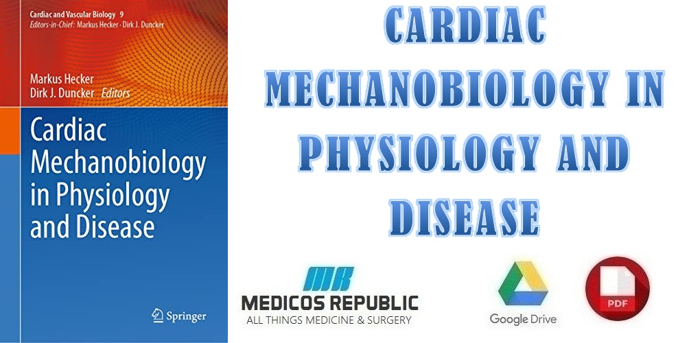 Cardiac Mechanobiology in Physiology and Disease PDF