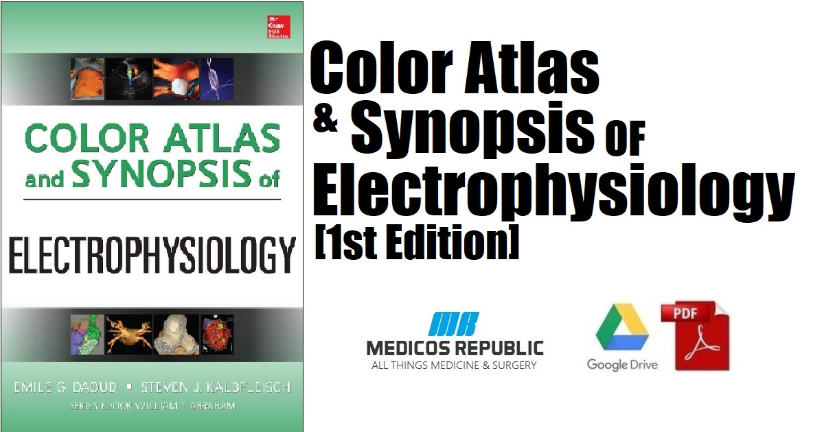 Color Atlas and Synopsis of Electrophysiology 1st Edition PDF