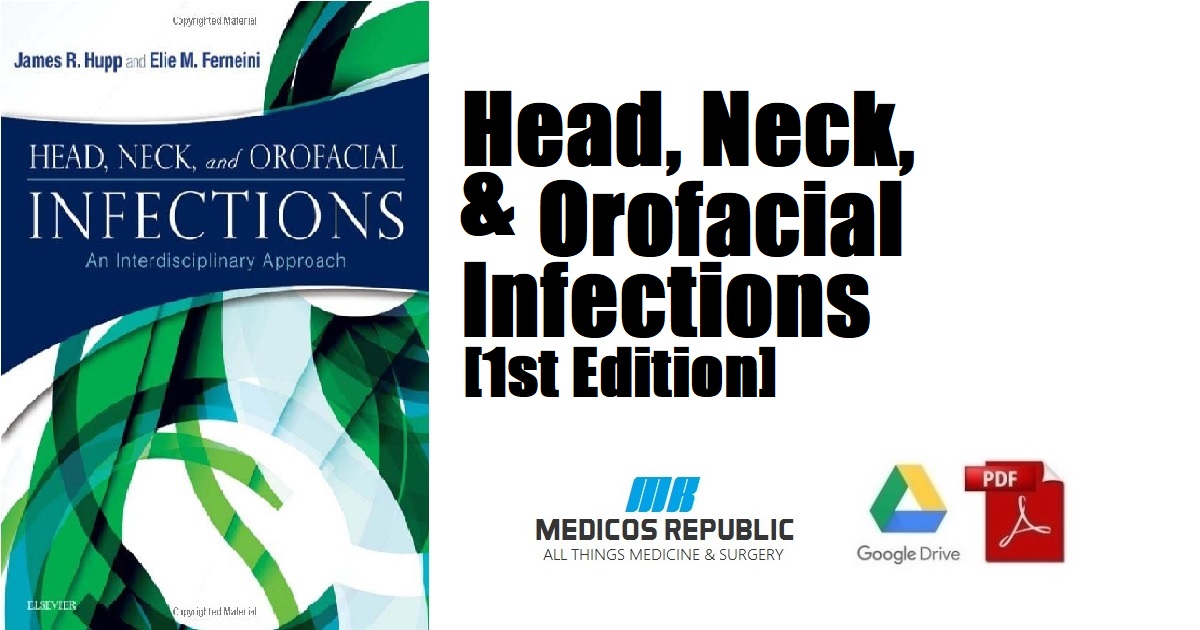 Head, Neck, and Orofacial Infections An Interdisciplinary Approach 1st Edition PDF