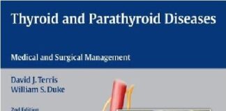 Thyroid and Parathyroid Diseases Medical and Surgical Management 2nd Edition PDF