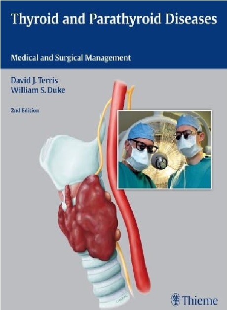 Thyroid and Parathyroid Diseases Medical and Surgical Management 2nd Edition PDF