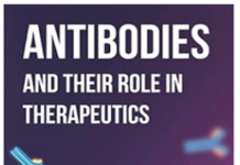 Antibodies and their role in therapeutics: Monoclonal Antibodies | Immunology | Biotechnology (Biotechnology Books) PDF