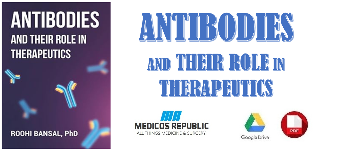 Antibodies and their role in therapeutics: Monoclonal Antibodies | Immunology | Biotechnology (Biotechnology Books) PDF