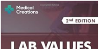 Lab Values: Everything You Need to Know about Laboratory Medicine and its Importance in the Diagnosis of Diseases 2nd Edition PDF