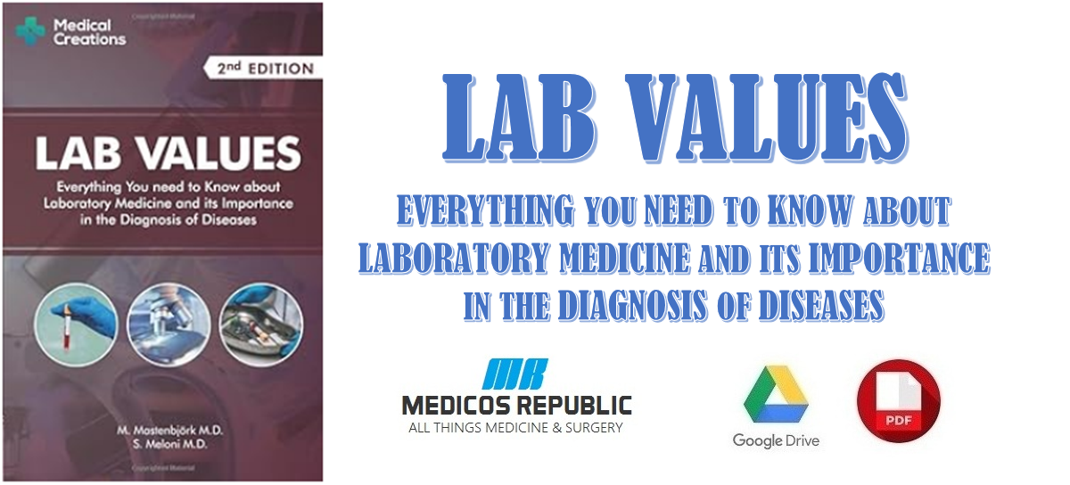 Lab Values: Everything You Need to Know about Laboratory Medicine and its Importance in the Diagnosis of Diseases 2nd Edition PDF 