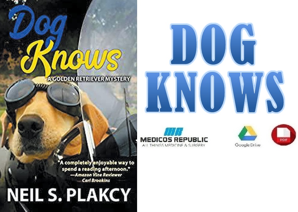 Dog Knows (Golden Retriever Mysteries Book 9) PDF