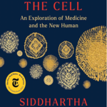 The Song of the Cell: An Exploration of Medicine and the New Human PDF