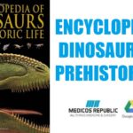 Encyclopedia of Dinosaurs and Prehistoric Life PDF