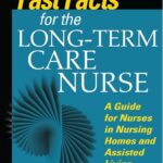 Fast Facts for the Long-Term Care Nurse PDF