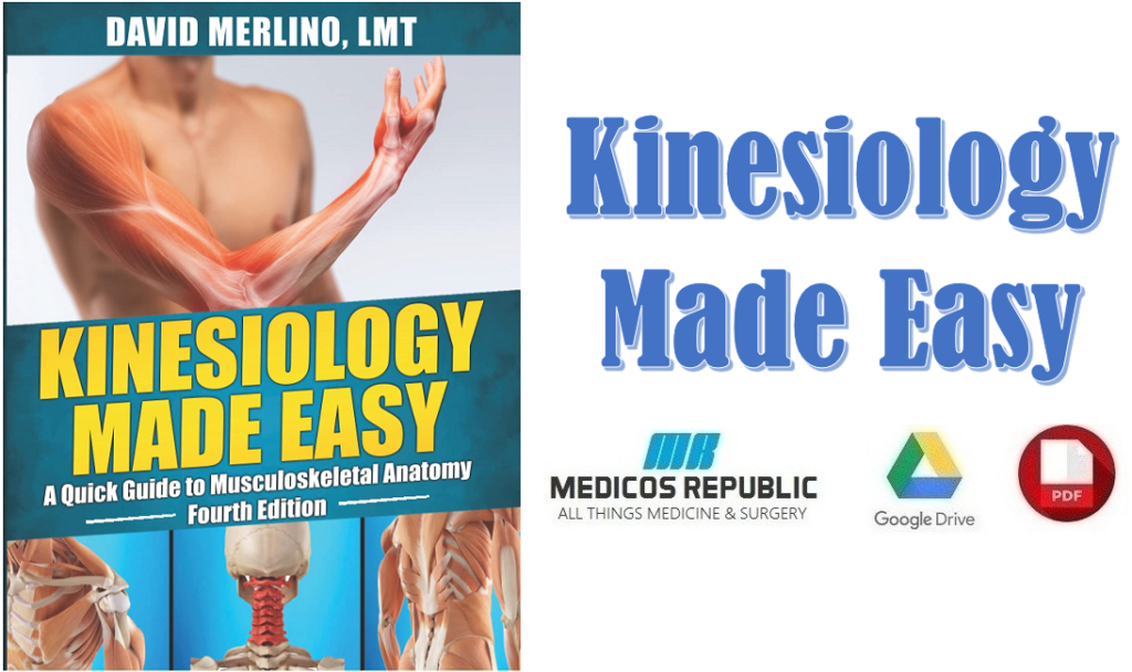 Kinesiology Made Easy - A Quick Guide to Musculoskeletal Anatomy PDF