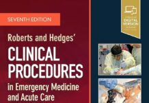 Roberts and Hedges’ Clinical Procedures in Emergency Medicine and Acute Care 7th Edition PDF