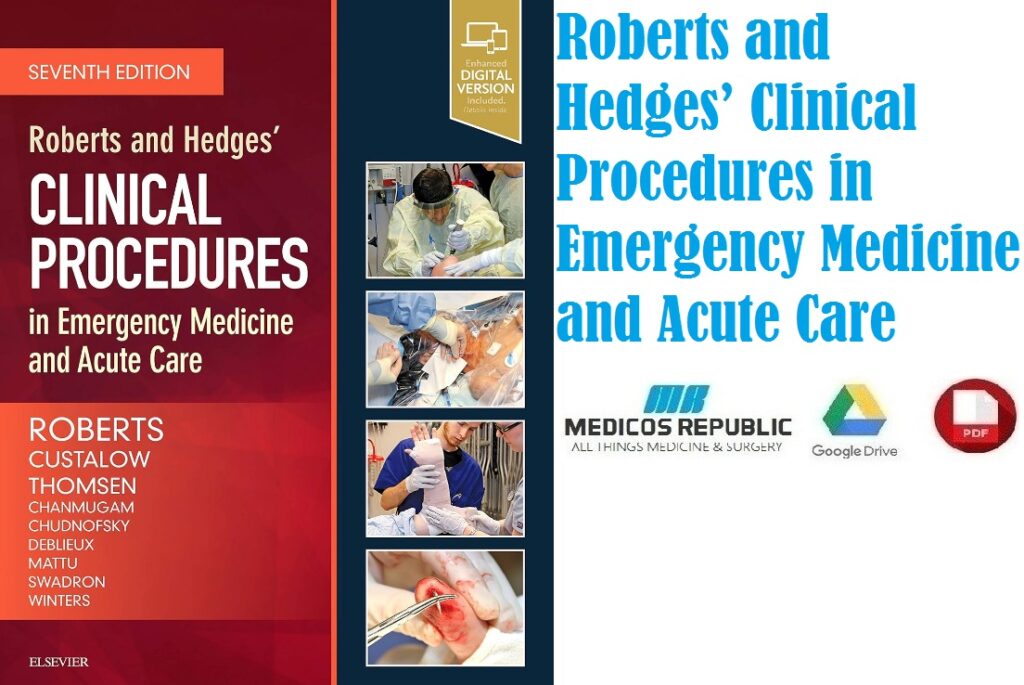 Roberts and Hedges’ Clinical Procedures in Emergency Medicine and Acute Care 7th Edition PDF