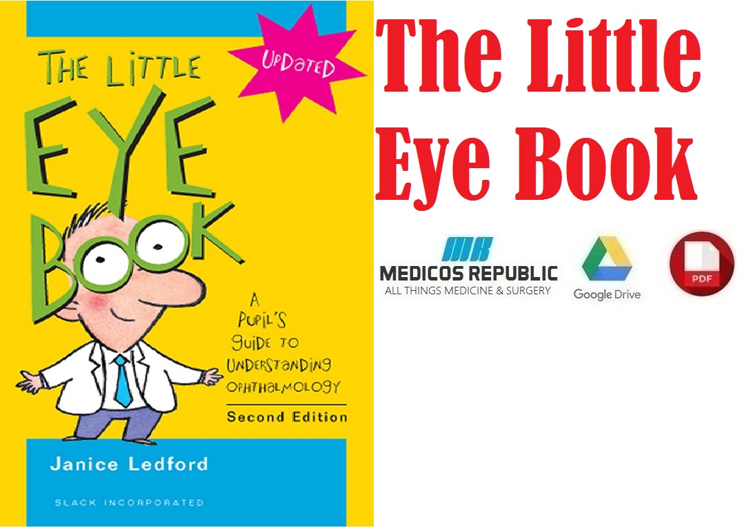 The Little Eye Book A Pupil's Guide to Understanding Ophthalmology PDF