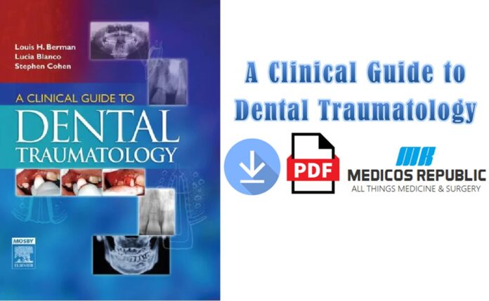 A Clinical Guide to Dental Traumatology PDF