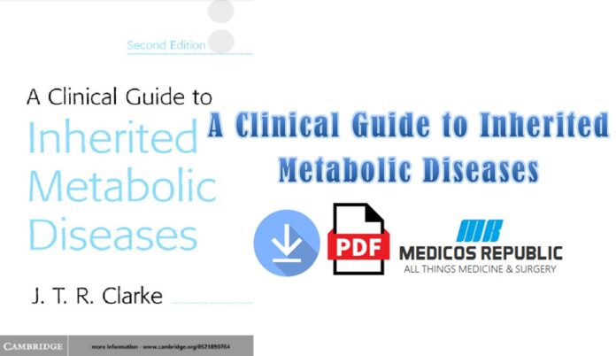 A Clinical Guide to Inherited Metabolic Diseases PDF