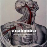Anatomica The Exquisite and Unsettling Art of Human Anatomy PDF