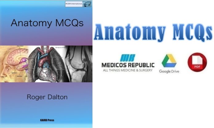 Anatomy MCQs by Roger Dalton PDF