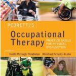 Pedretti's Occupational Therapy: Practice Skills for Physical Dysfunction 8th Edition PDF