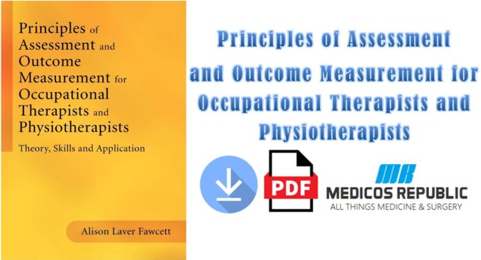 Principles of Assessment and Outcome Measurement for Occupational Therapists and Physiotherapists PDF