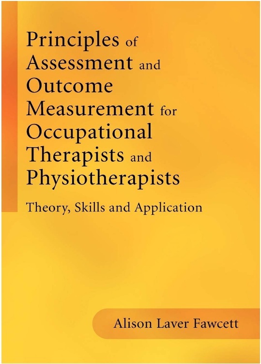 Principles of Assessment and Outcome Measurement for Occupational Therapists and Physiotherapists PDF