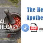 The Herbal Apothecary 100 Medicinal Herbs and How to Use Them PDF