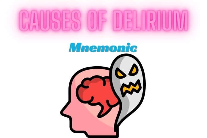 Causes of delirium Mnemonic