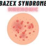 Bazex Syndrome Mnemonic