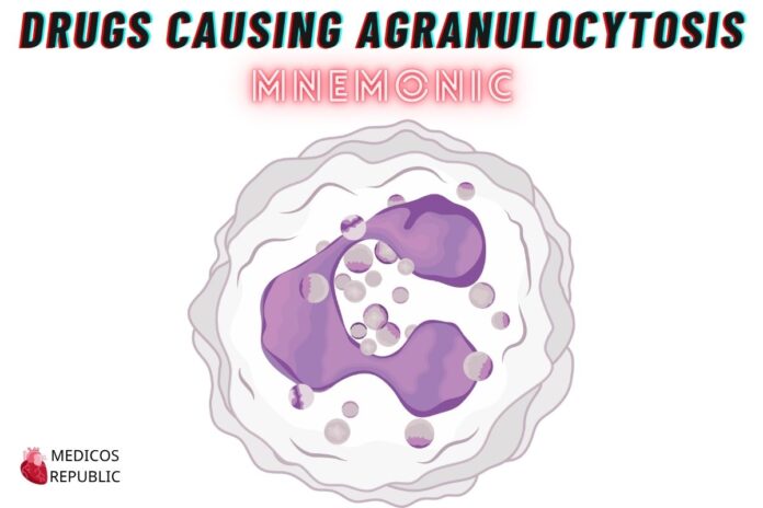 Drugs Causing Agranulocytosis Mnemonic
